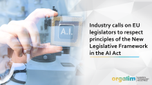 Industry calls on EU legislators to respect principles of the New Legislative Framework in the AI Act
