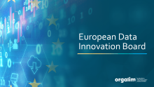 Orgalim appointed to the European Data Innovation Board (EDIB)