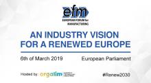 European Forum for Manufacturing: An industry vision for a renewed Europe